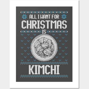 All I Want For Christmas Is Kimchi - Ugly Xmas Sweater For Korean Food Lover Posters and Art